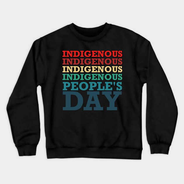 indigenous people's day Crewneck Sweatshirt by powerdesign01